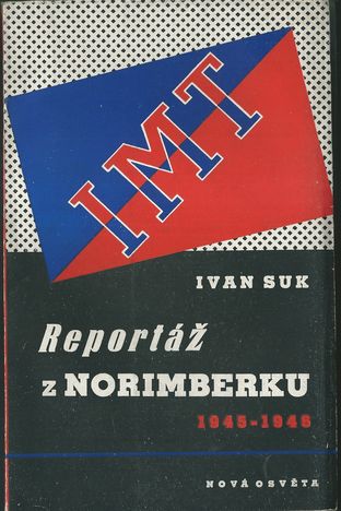 repznor REPORTÁŽ Z NORIMBERKU 1945-1946 – Ivan Suk