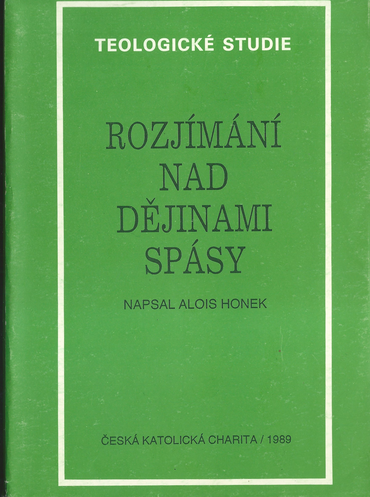 ROZJÍMÁNÍ NAD DĚJINAMI SPÁSY – Alois Honek
