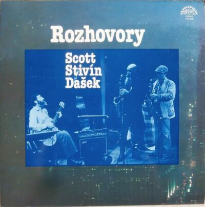 SCOTT, STIVÍN, DAŠEK – ROZHOVORY LP deska