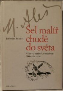 ŠEL MALÍŘ CHUDĚ DO SVĚTA – Jaroslav Seifert
