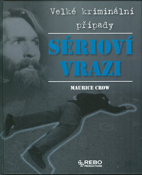 SÉRIOVÍ VRAZI – Maurice Crow
