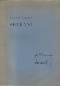 SETKÁNÍ – Rajmund Habřina