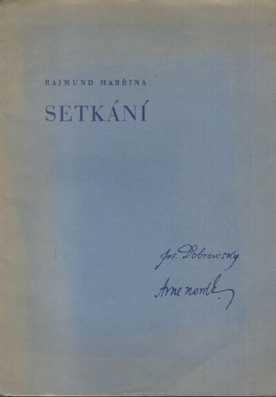 SETKÁNÍ – Rajmund Habřina
