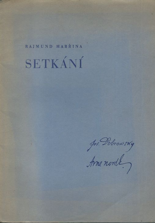 SETKÁNÍ – Rajmund Habřina