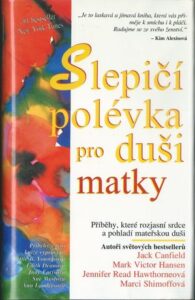 SLEPIČÍ POLÉVKA PRO DUŠI MATKY