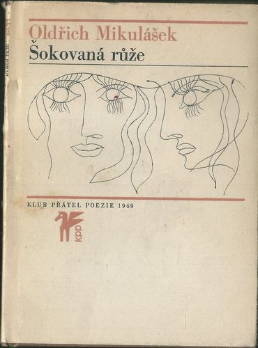 sokruzoldmilk ŠOKOVANÁ RŮŽE – Oldřich Mikulášek