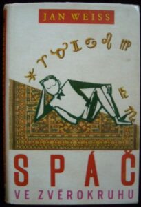 SPÁČ VE ZVĚROKRUHU – Jan Weiss