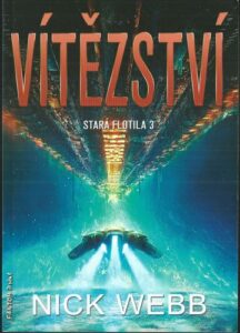 STARÁ FLOTILA 3 – VÍTĚZSTVÍ