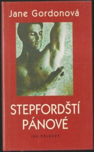 STEPFORDŠTÍ PÁNOVÉ – Jane Gordonová