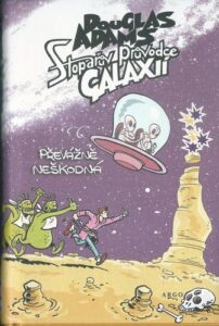 STOPAŘŮV PRŮVODCE GALAXIÍ – PŘEVÁŽNĚ NEŠKODNÁ