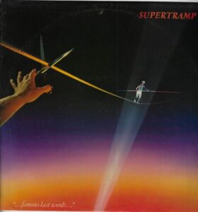 SUPERTRAMP – FAMOUS LAST WORDS (LP)