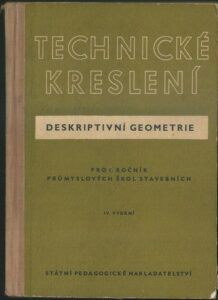 TECHNICKÉ KRESLENÍ – DESKRIPTIVNÍ GEOMETRIE