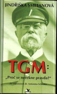 TGM: PROČ SE NEŘEKNE PRAVDA?