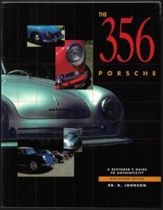 THE 356 PORSCHE – Dr. Brett Johnson