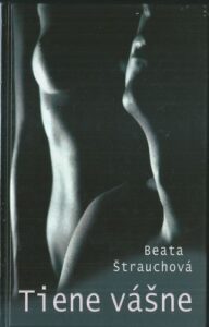 TIENE VÁŠNE – Beata Štrauchová