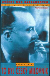 TO BYL ČESKÝ MILOVNÍK – Viktor Kudělka