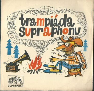 TRAMPIÁDA SUPRAPHONU – MUSTANGOVÉ – VÁHAVÝ KOVBOJ / K. T. O. – RIKATADO SP deska