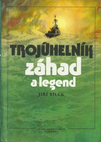 TROJÚHELNÍK ZÁHAD A LEGEND – Jiří Bílek