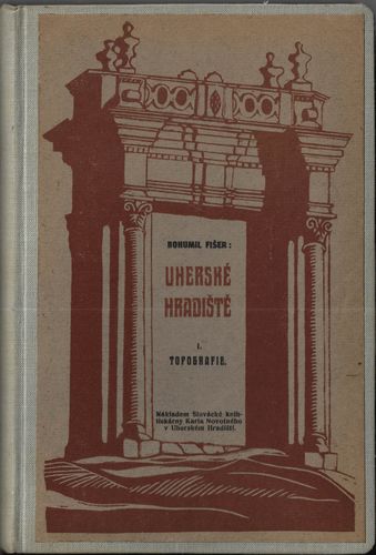 UHERSKÉ HRADIŠTĚ – TOPOGRAFIE I. – Bohumil Fišer