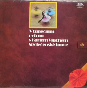 V TANEČNÍM RYTMU S KARLEM VLACHEM (LP)