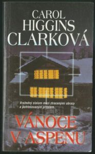 VÁNOCE V ASPENU – Carol Higgins Clarková