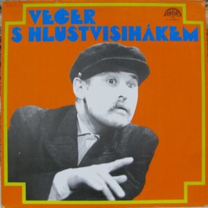 VEČER S HLUSTVISIHÁKEM (LP)