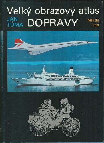 VEĽKÝ OBRAZOVÝ ATLAS DOPRAVY – Jan Tůma