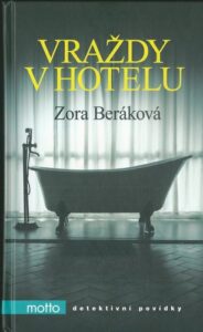 VRAŽDY V HOTELU – Zora Beráková