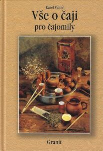 VŠE O ČAJI PRO ČAJOMILY – Karel Valter