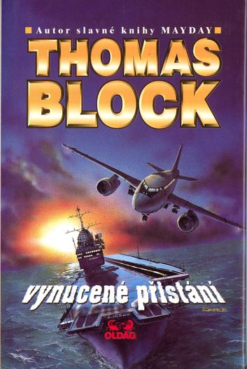 vynucpr VYNUCENÉ PŘISTÁNÍ – Thomas Block