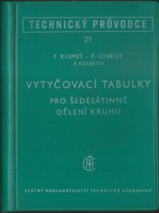 VYTYČOVACÍ TABULKY PRO ŠEDESÁTINNÉ DĚLENÍ KRUHU – Kolektiv autorů