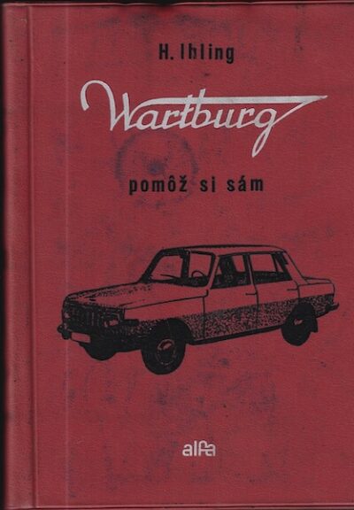 WARTBURG – POMÔŽ SI SÁM – Horst Ihling
