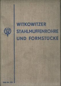 WITKOWITZER STAHLMUFFENROHRE UND FORMSTÜCKE FÜR DEN GAS- U. WASSERLEITUNGSBAU