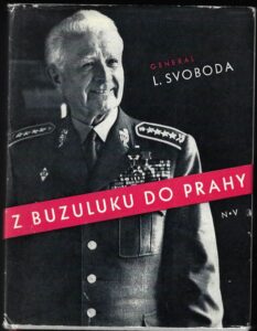 Z BUZULUKU DO PRAHY – Ludvík Svoboda