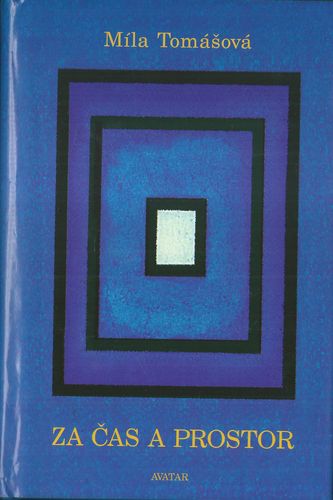 ZA ČAS A PROSTOR – Míla Tomášová