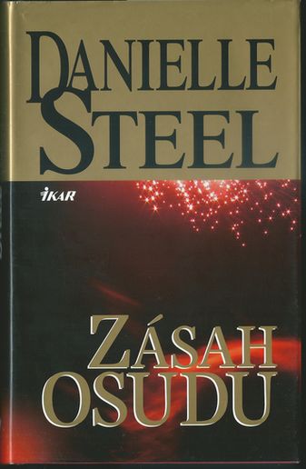 zasahosud ZÁSAH OSUDU – Danielle Steelová