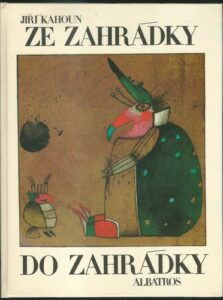 ZE ZAHRÁDKY, DO ZAHRÁDKY – Jiří Kahoun
