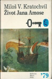 ŽIVOT JANA AMOSE – Miloš V. Kratochvíl