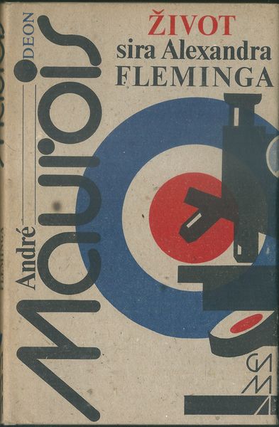 zivsalfle ŽIVOT SIRA ALEXANDRA FLEMINGA – André Maurois