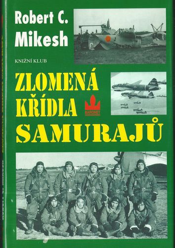 zlkrid ZLOMENÁ KŘÍDLA SAMURAJŮ – Robert C. Mikesh