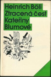 ZTRACENÁ ČEST KATEŘINY BLUMOVÉ – Heinrich Böll