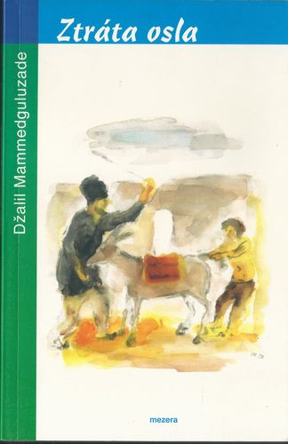 ZTRÁTA OSLA – Džalil Mammedguluzade