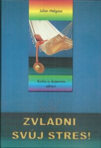 ZVLÁDNI SVŮJ STRES! – Julián Melgosa