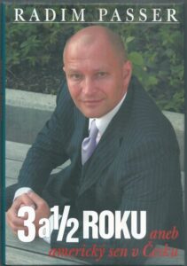 3 A 1/2 ROKU ANEB AMERICKÝ SEN V ČESKU – Radim Passer