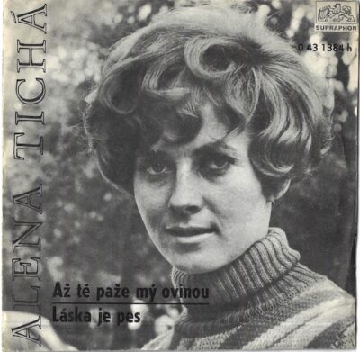 ALENA TICHÁ – AŽ TĚ PAŽE MÝ OVINOU / LÁSKA JE PES SP deska