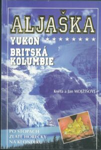 ALJAŠKA – YUKON, BRITSKÁ KOLUMBIE