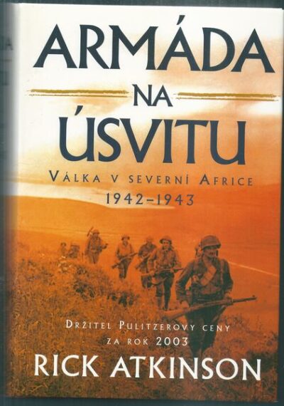 ARMÁDA NA ÚSVITU – Rick Atkinson