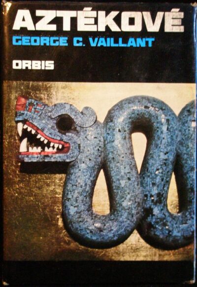 AZTÉKOVÉ – George C. Vaillant