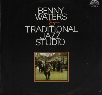 BENNY WATERS & TRADITIONAL JAZZ STUDIO LP deska