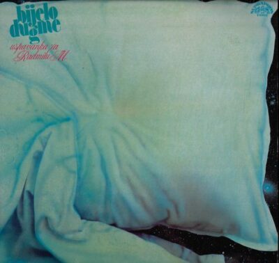 BIJELO DUGME – USPAVANKA ZA RADMILU M. LP deska